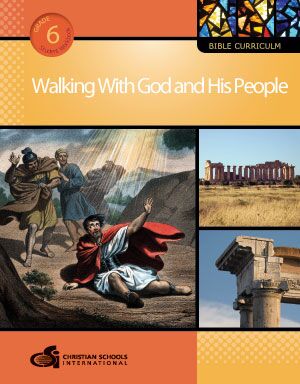 Walking With God and His People - Bible Curriculum (Grade 6)